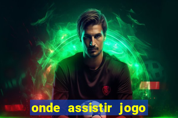 onde assistir jogo da roma hoje